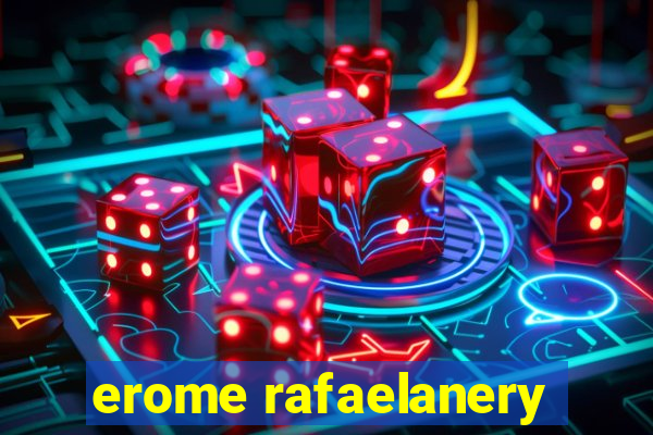 erome rafaelanery